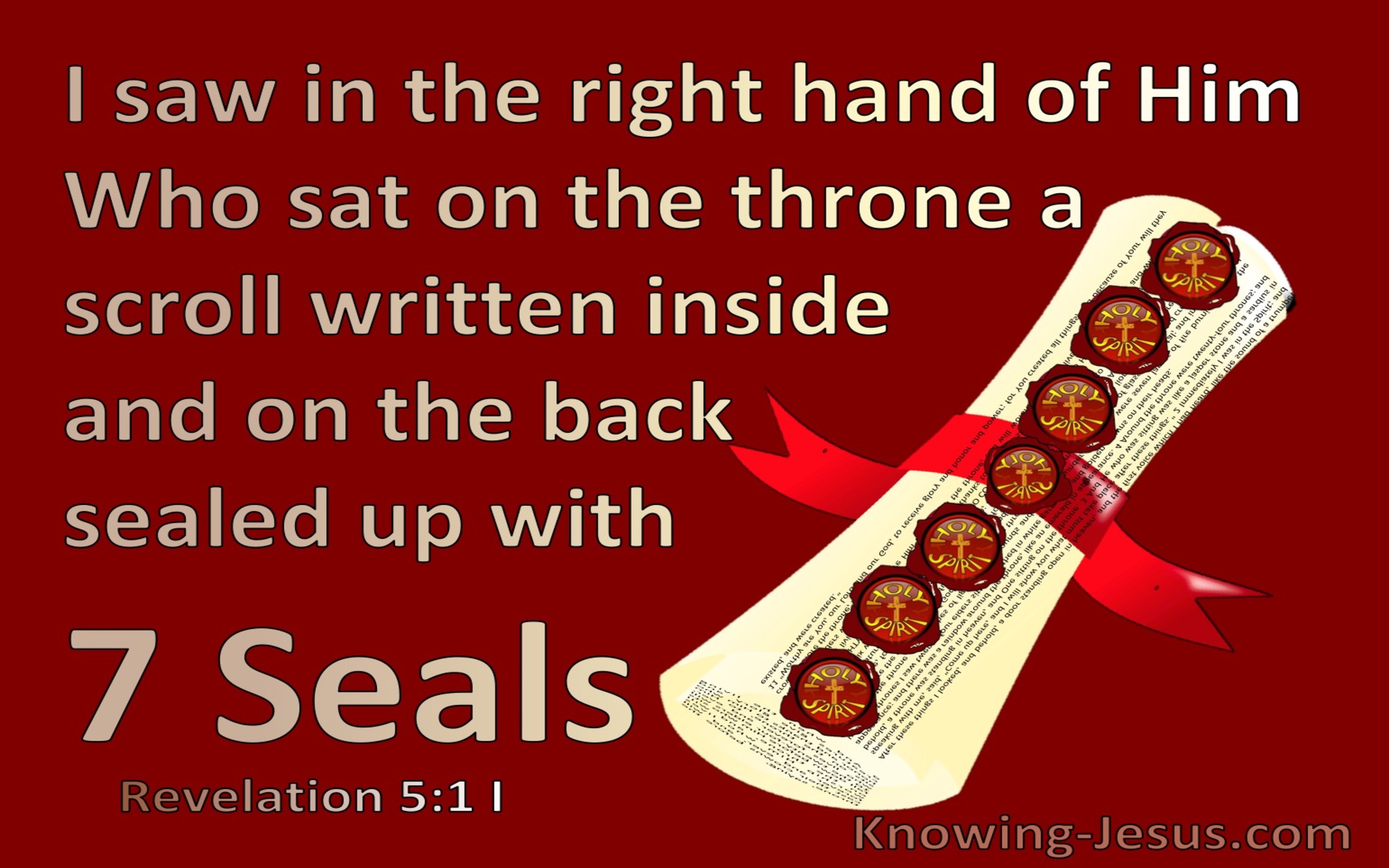 Revelation 5:1 A Scroll Written Inside and on the back (red) 